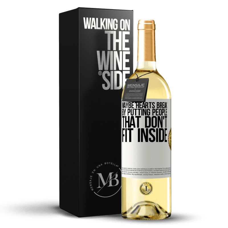 29,95 € Free Shipping | White Wine WHITE Edition Maybe hearts break by putting people that don't fit inside White Label. Customizable label Young wine Harvest 2023 Verdejo