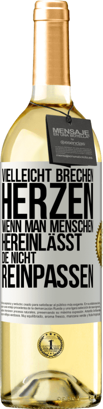 29,95 € | Weißwein WHITE Ausgabe Vielleicht brechen Herzen, wenn man Menschen hereinlässt, die nicht reinpassen Weißes Etikett. Anpassbares Etikett Junger Wein Ernte 2024 Verdejo