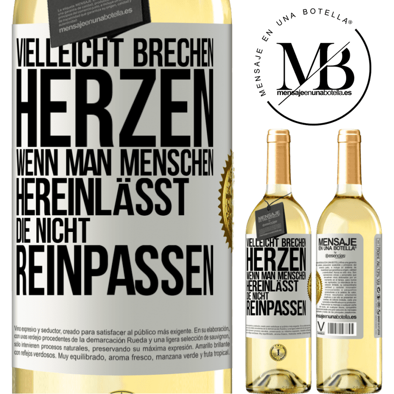 29,95 € Kostenloser Versand | Weißwein WHITE Ausgabe Vielleicht brechen Herzen, wenn man Menschen hereinlässt, die nicht reinpassen Weißes Etikett. Anpassbares Etikett Junger Wein Ernte 2024 Verdejo