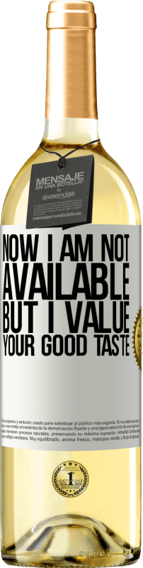 29,95 € | White Wine WHITE Edition Now I am not available, but I value your good taste White Label. Customizable label Young wine Harvest 2023 Verdejo
