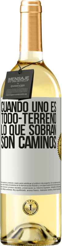 29,95 € | Vino Blanco Edición WHITE Cuando uno es todo-terreno, lo que sobran son caminos Etiqueta Blanca. Etiqueta personalizable Vino joven Cosecha 2024 Verdejo