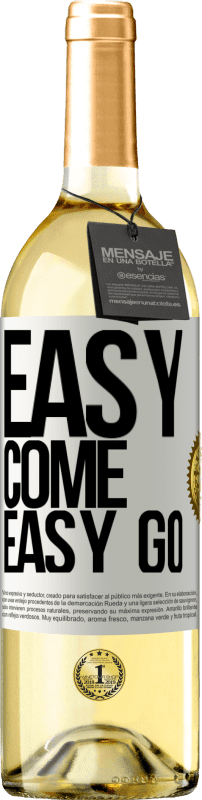 «Easy come, easy go» Издание WHITE