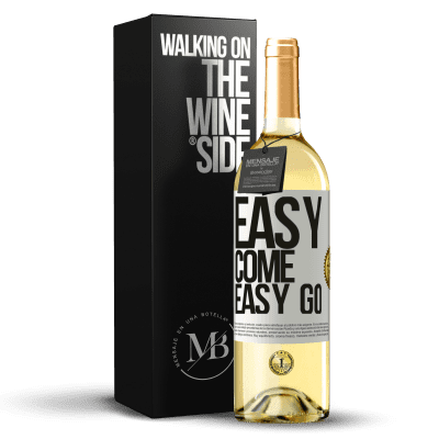 «Easy come, easy go» WHITE Ausgabe