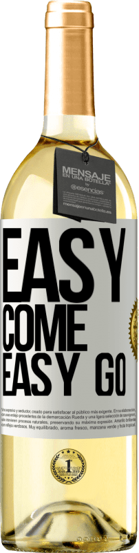 29,95 € Envio grátis | Vinho branco Edição WHITE Easy come, easy go Etiqueta Branca. Etiqueta personalizável Vinho jovem Colheita 2023 Verdejo