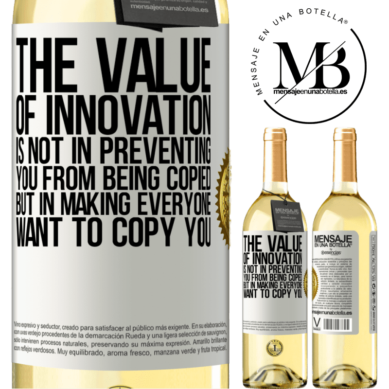 29,95 € Free Shipping | White Wine WHITE Edition The value of innovation is not in preventing you from being copied, but in making everyone want to copy you White Label. Customizable label Young wine Harvest 2022 Verdejo