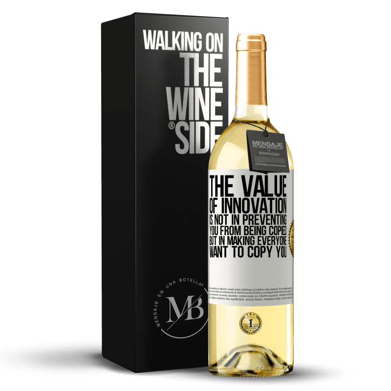 29,95 € Free Shipping | White Wine WHITE Edition The value of innovation is not in preventing you from being copied, but in making everyone want to copy you White Label. Customizable label Young wine Harvest 2023 Verdejo