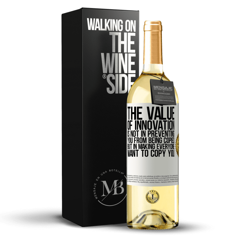 29,95 € Free Shipping | White Wine WHITE Edition The value of innovation is not in preventing you from being copied, but in making everyone want to copy you White Label. Customizable label Young wine Harvest 2025 Verdejo