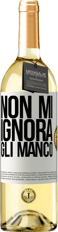 29,95 € | Vino bianco Edizione WHITE Non mi ignora, gli manco Etichetta Bianca. Etichetta personalizzabile Vino giovane Raccogliere 2024 Verdejo