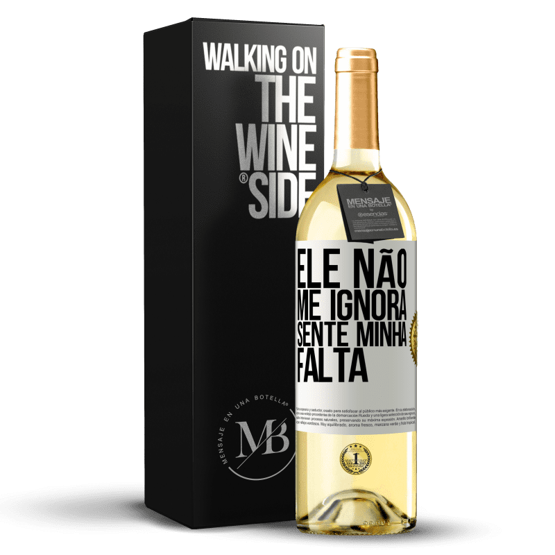 29,95 € Envio grátis | Vinho branco Edição WHITE Ele não me ignora, sente minha falta Etiqueta Branca. Etiqueta personalizável Vinho jovem Colheita 2025 Verdejo
