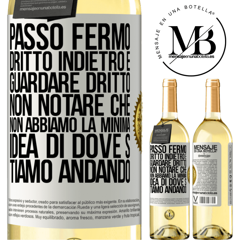 29,95 € Spedizione Gratuita | Vino bianco Edizione WHITE Passo fermo, dritto indietro e guardare dritto. Non notare che non abbiamo la minima idea di dove stiamo andando Etichetta Bianca. Etichetta personalizzabile Vino giovane Raccogliere 2023 Verdejo