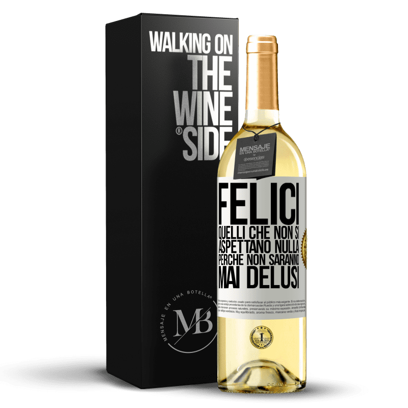 29,95 € Spedizione Gratuita | Vino bianco Edizione WHITE Felici quelli che non si aspettano nulla, perché non saranno mai delusi Etichetta Bianca. Etichetta personalizzabile Vino giovane Raccogliere 2025 Verdejo