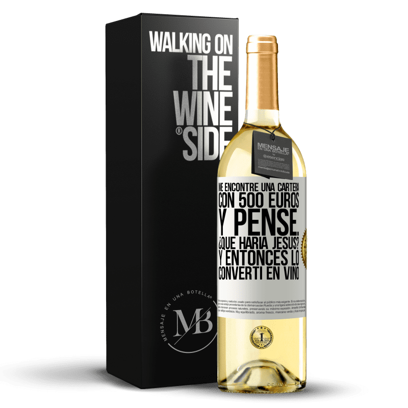 29,95 € Envío gratis | Vino Blanco Edición WHITE Me encontré una cartera con 500 euros. Y pensé... ¿Qué haría Jesús? Y entonces lo convertí en vino Etiqueta Blanca. Etiqueta personalizable Vino joven Cosecha 2024 Verdejo