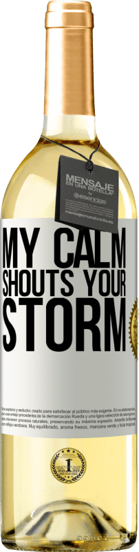 29,95 € | White Wine WHITE Edition My calm shouts your storm White Label. Customizable label Young wine Harvest 2023 Verdejo