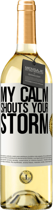 29,95 € | White Wine WHITE Edition My calm shouts your storm White Label. Customizable label Young wine Harvest 2024 Verdejo