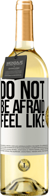 29,95 € | White Wine WHITE Edition Do not be afraid. Feel like White Label. Customizable label Young wine Harvest 2024 Verdejo