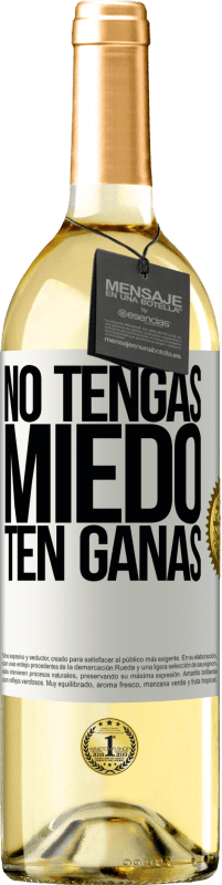 29,95 € | Vino Blanco Edición WHITE No tengas miedo. Ten ganas Etiqueta Blanca. Etiqueta personalizable Vino joven Cosecha 2023 Verdejo