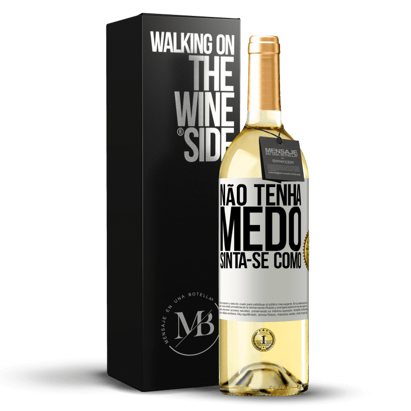 29,95 € Envio grátis | Vinho branco Edição WHITE Não tenha medo. Sinta-se como Etiqueta Branca. Etiqueta personalizável Vinho jovem Colheita 2024 Verdejo