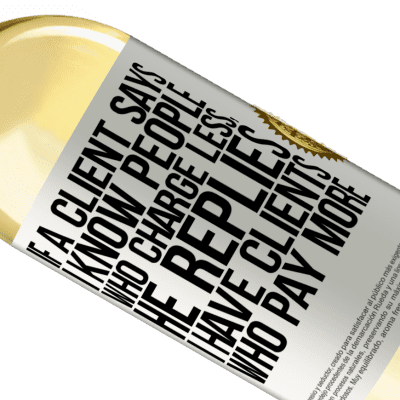 Unique & Personal Expressions. «If a client says I know people who charge less, he replies I have clients who pay more» WHITE Edition