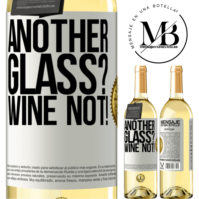 29,95 € Free Shipping | White Wine WHITE Edition Another glass? Wine not! White Label. Customizable label Young wine Harvest 2022 Verdejo