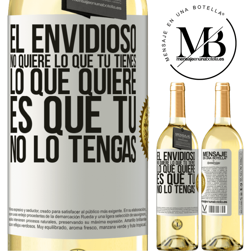 29,95 € Envío gratis | Vino Blanco Edición WHITE El envidioso no quiere lo que tú tienes. Lo que quiere, es que tú no lo tengas Etiqueta Blanca. Etiqueta personalizable Vino joven Cosecha 2025 Verdejo