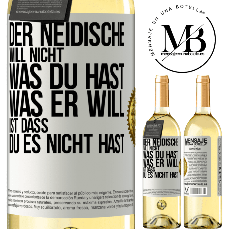 29,95 € Kostenloser Versand | Weißwein WHITE Ausgabe Der Neidische will nicht, was du hast. Was er will, ist dass du es nicht hast Weißes Etikett. Anpassbares Etikett Junger Wein Ernte 2025 Verdejo