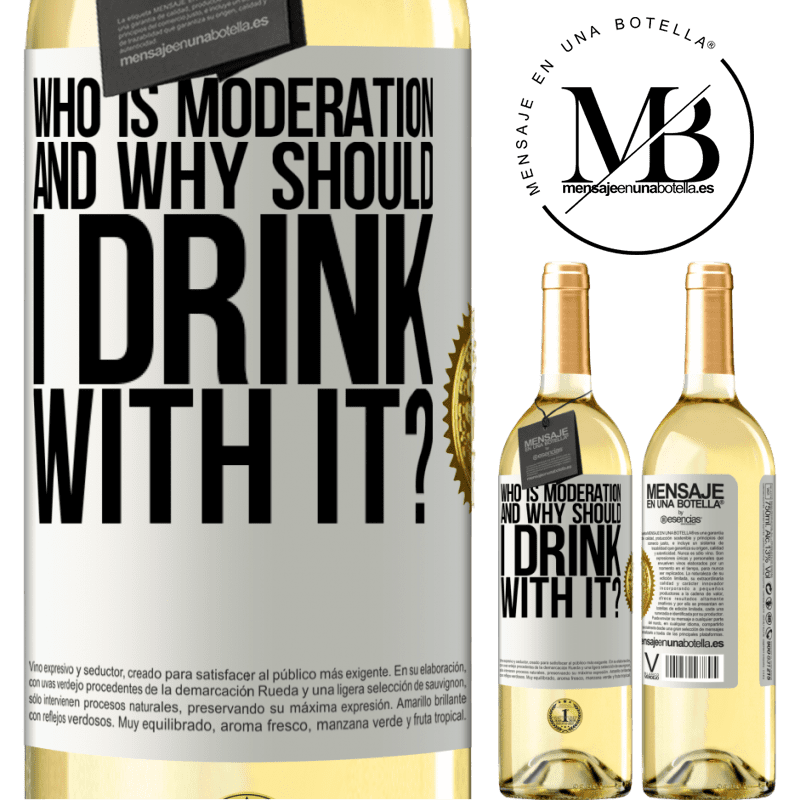 29,95 € Free Shipping | White Wine WHITE Edition who is moderation and why should I drink with it? White Label. Customizable label Young wine Harvest 2022 Verdejo