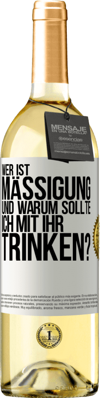 29,95 € Kostenloser Versand | Weißwein WHITE Ausgabe Wer ist Mäßigung und warum sollte ich mit ihr trinken? Weißes Etikett. Anpassbares Etikett Junger Wein Ernte 2025 Verdejo