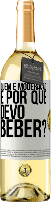 29,95 € Envio grátis | Vinho branco Edição WHITE quem é moderação e por que devo beber? Etiqueta Branca. Etiqueta personalizável Vinho jovem Colheita 2024 Verdejo