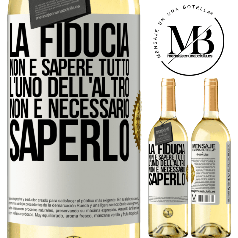 29,95 € Spedizione Gratuita | Vino bianco Edizione WHITE La fiducia non è sapere tutto l'uno dell'altro. Non è necessario saperlo Etichetta Bianca. Etichetta personalizzabile Vino giovane Raccogliere 2023 Verdejo