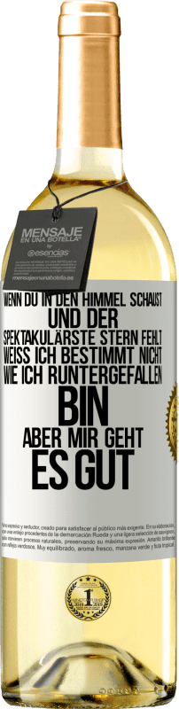 29,95 € | Weißwein WHITE Ausgabe Wenn du in den Himmel schaust und der spektakulärste Stern, fehlt weiß ich bestimmt nicht wie ich runtergefallen bin, aber mir g Weißes Etikett. Anpassbares Etikett Junger Wein Ernte 2025 Verdejo