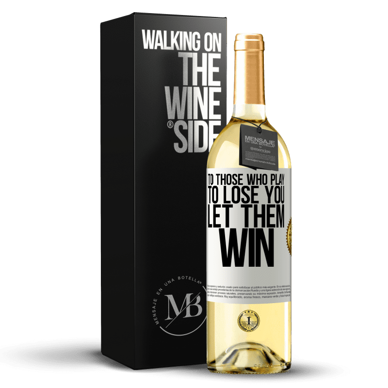 29,95 € Free Shipping | White Wine WHITE Edition To those who play to lose you, let them win White Label. Customizable label Young wine Harvest 2024 Verdejo