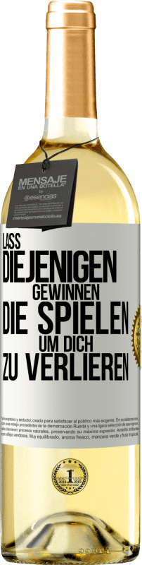 29,95 € | Weißwein WHITE Ausgabe Lass diejenigen gewinnen, die spielen, um dich zu verlieren Weißes Etikett. Anpassbares Etikett Junger Wein Ernte 2024 Verdejo