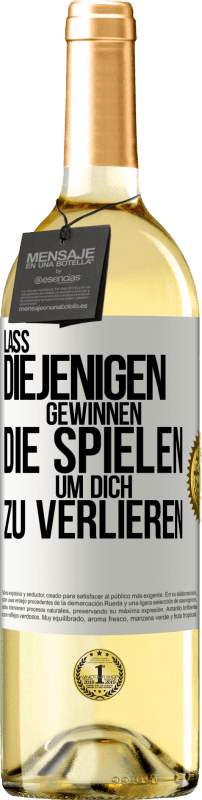 29,95 € | Weißwein WHITE Ausgabe Lass diejenigen gewinnen, die spielen, um dich zu verlieren Weißes Etikett. Anpassbares Etikett Junger Wein Ernte 2025 Verdejo
