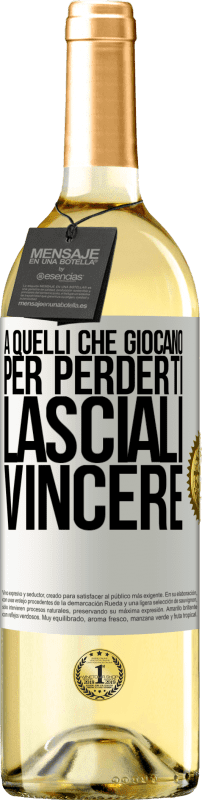 29,95 € | Vino bianco Edizione WHITE A quelli che giocano per perderti, lasciali vincere Etichetta Bianca. Etichetta personalizzabile Vino giovane Raccogliere 2024 Verdejo