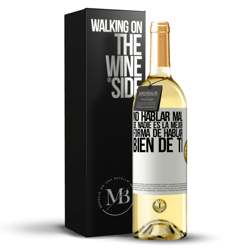 29,95 € Envío gratis | Vino Blanco Edición WHITE No hablar mal de nadie es la mejor forma de hablar bien de ti Etiqueta Blanca. Etiqueta personalizable Vino joven Cosecha 2024 Verdejo