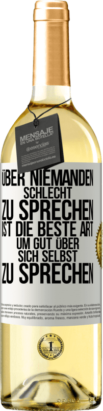 «Über niemanden schlecht zu sprechen ist die beste Art, um gut über sich selbst zu sprechen» WHITE Ausgabe