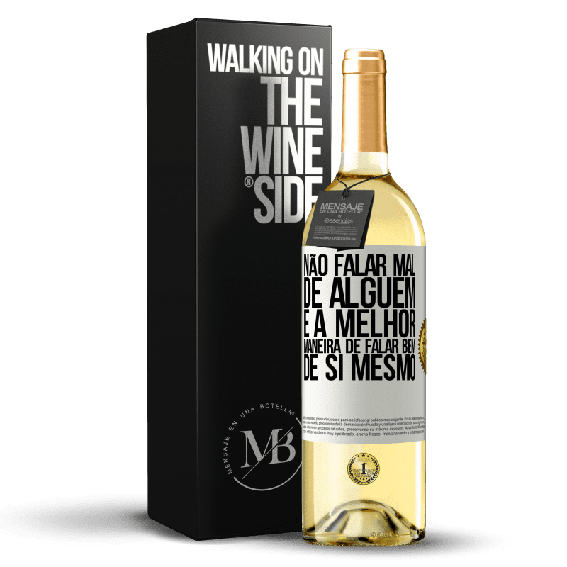 29,95 € Envio grátis | Vinho branco Edição WHITE Não falar mal de alguém é a melhor maneira de falar bem de si mesmo Etiqueta Branca. Etiqueta personalizável Vinho jovem Colheita 2025 Verdejo