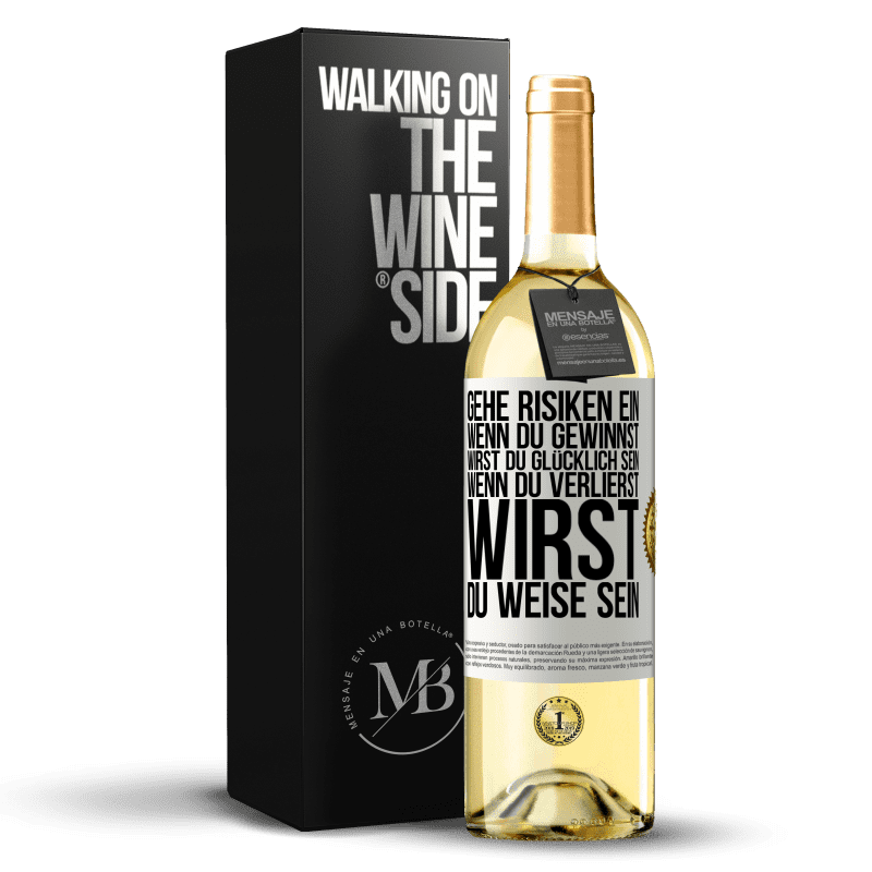 29,95 € Kostenloser Versand | Weißwein WHITE Ausgabe Gehe Risiken ein. Wenn du gewinnst, wirst du glücklich sein. Wenn du verlierst, wirst du weise sein Weißes Etikett. Anpassbares Etikett Junger Wein Ernte 2023 Verdejo