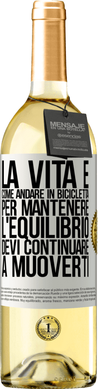 29,95 € | Vino bianco Edizione WHITE La vita è come andare in bicicletta. Per mantenere l'equilibrio devi continuare a muoverti Etichetta Bianca. Etichetta personalizzabile Vino giovane Raccogliere 2024 Verdejo