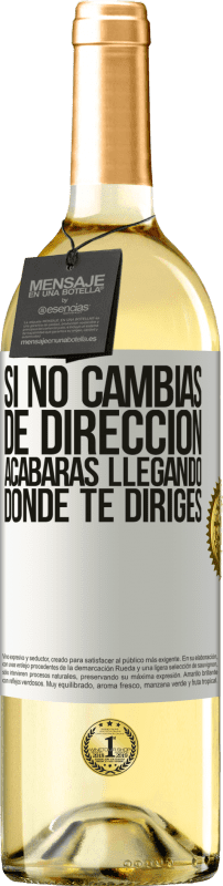 29,95 € | Vino Blanco Edición WHITE Si no cambias de dirección, acabarás llegando donde te diriges Etiqueta Blanca. Etiqueta personalizable Vino joven Cosecha 2024 Verdejo