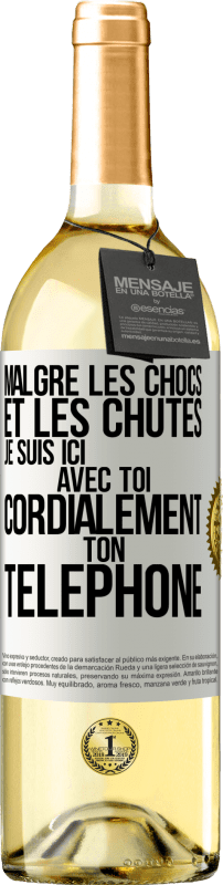 29,95 € | Vin blanc Édition WHITE Malgré les chocs et les chutes je suis ici avec toi. Cordialement ton téléphone Étiquette Blanche. Étiquette personnalisable Vin jeune Récolte 2025 Verdejo