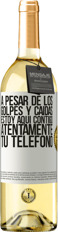 29,95 € | Vino Blanco Edición WHITE A pesar de los golpes y caídas, estoy aquí contigo. Atentamente, tu teléfono Etiqueta Blanca. Etiqueta personalizable Vino joven Cosecha 2024 Verdejo