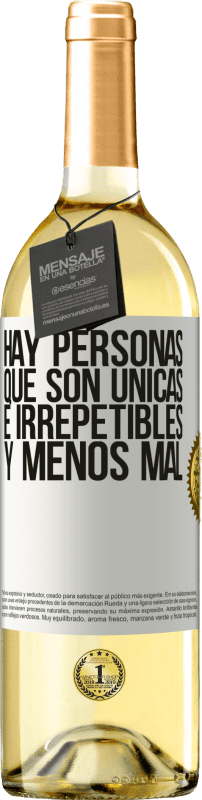 29,95 € | Vino Blanco Edición WHITE Hay personas que son únicas e irrepetibles. Y menos mal Etiqueta Blanca. Etiqueta personalizable Vino joven Cosecha 2024 Verdejo