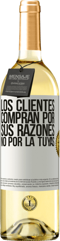 29,95 € | Vino Blanco Edición WHITE Los clientes compran por sus razones, no por la tuyas Etiqueta Blanca. Etiqueta personalizable Vino joven Cosecha 2024 Verdejo