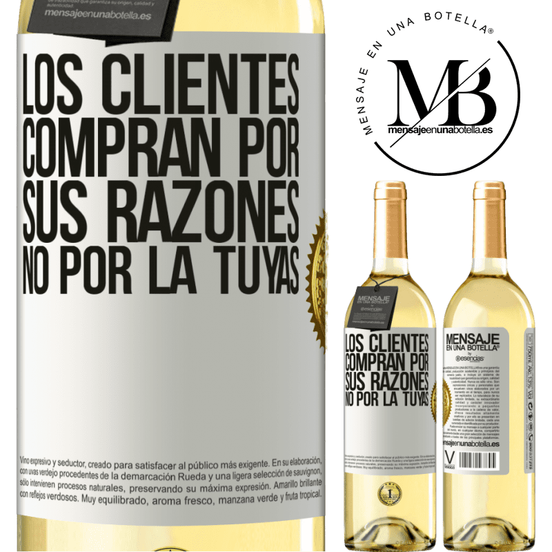 29,95 € Envío gratis | Vino Blanco Edición WHITE Los clientes compran por sus razones, no por la tuyas Etiqueta Blanca. Etiqueta personalizable Vino joven Cosecha 2023 Verdejo