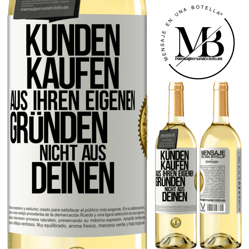 29,95 € Kostenloser Versand | Weißwein WHITE Ausgabe Kunden kaufen aus ihren eigenen Gründen, nicht aus Deinen Weißes Etikett. Anpassbares Etikett Junger Wein Ernte 2023 Verdejo