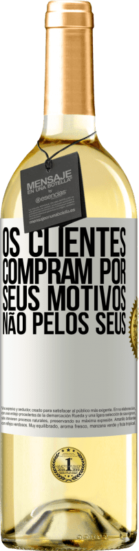 Envio grátis | Vinho branco Edição WHITE Os clientes compram por seus motivos, não pelos seus Etiqueta Branca. Etiqueta personalizável Vinho jovem Colheita 2023 Verdejo