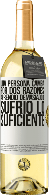 29,95 € Envío gratis | Vino Blanco Edición WHITE Una persona cambia por dos razones: aprendió demasiado o sufrió lo suficiente Etiqueta Blanca. Etiqueta personalizable Vino joven Cosecha 2025 Verdejo