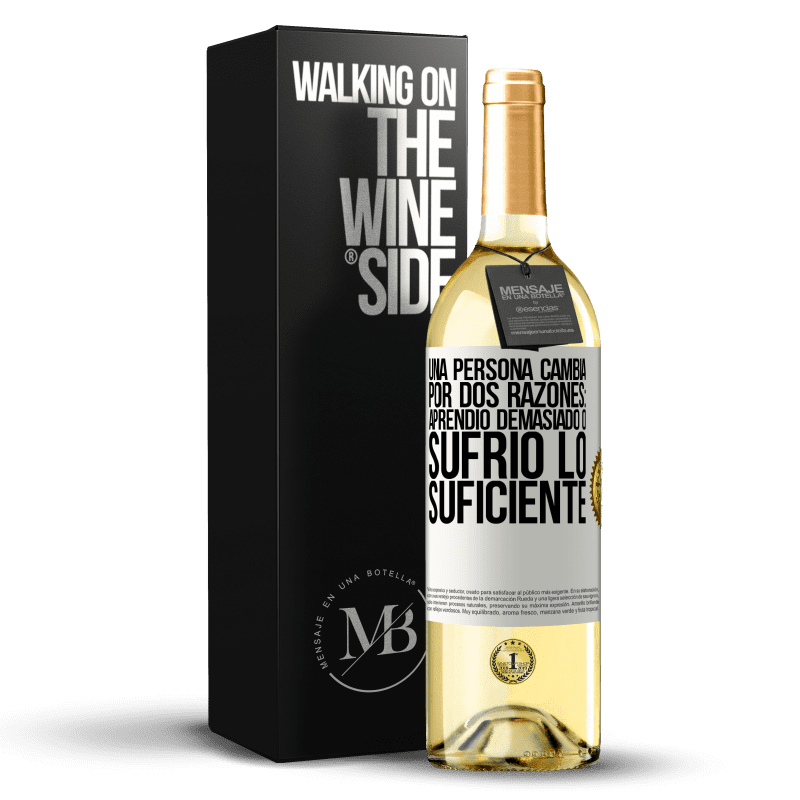 29,95 € Envío gratis | Vino Blanco Edición WHITE Una persona cambia por dos razones: aprendió demasiado o sufrió lo suficiente Etiqueta Blanca. Etiqueta personalizable Vino joven Cosecha 2024 Verdejo