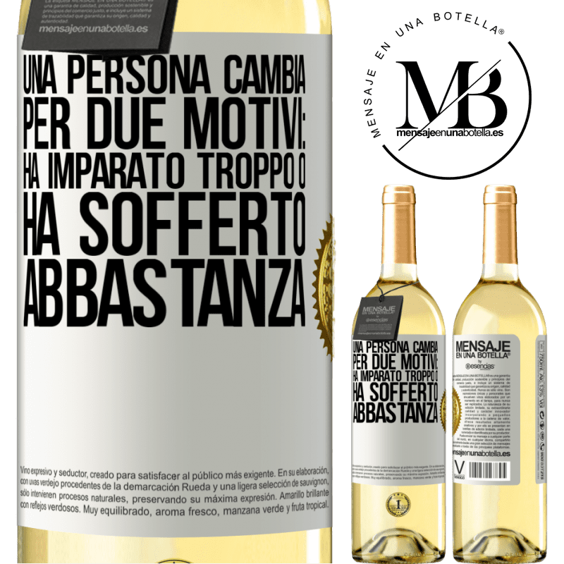 29,95 € Spedizione Gratuita | Vino bianco Edizione WHITE Una persona cambia per due motivi: ha imparato troppo o ha sofferto abbastanza Etichetta Bianca. Etichetta personalizzabile Vino giovane Raccogliere 2025 Verdejo